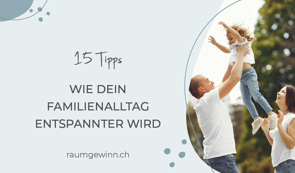 Entspannter Familienalltag